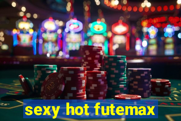 sexy hot futemax